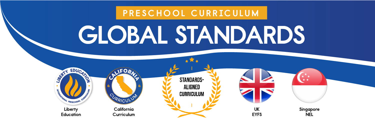 Liberty Preschool Curriculum Standards aligned with UK Singapore